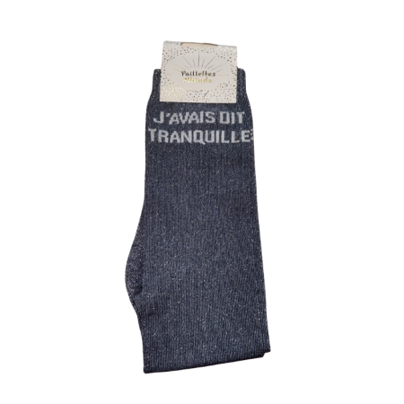 Chaussettes J'avais dit tranquille